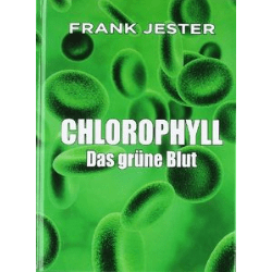 Chlorophyll – Das grüne Blut